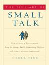 Cover image for The Fine Art of Small Talk